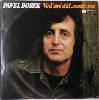 LP Pavel Bobek: Veď Mě Dál, Cesto Má