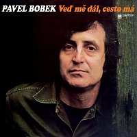 LP Pavel Bobek: Veď Mě Dál, Cesto Má
