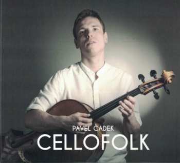 CD Pavel Čadek: Cellofolk