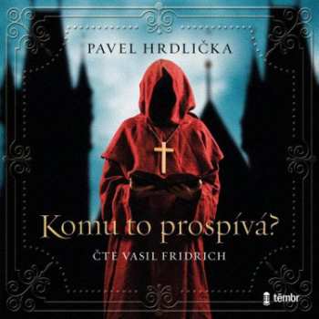 CD Pavel Hrdlička: Komu To Prospívá