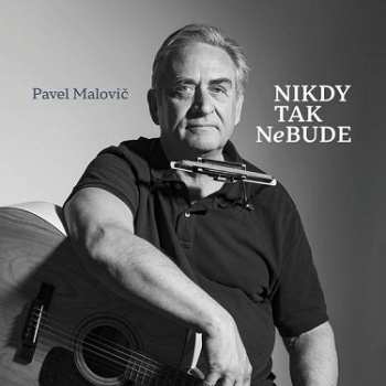 CD Pavel Malovič: Nikdy Tak Nebude