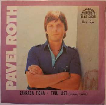 Album Pavel Roth: Zahrada Ticha • Tvůj List (Luise, Luise)