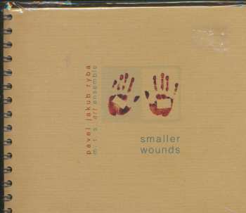 CD Pavel Ryba: Smaller Wounds