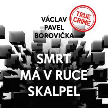 Album Pavel Soukup: Borovička: Smrt Má V Ruce Skalpel