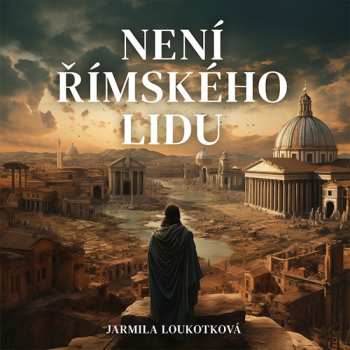 Album Pavel Soukup: Loukotková: Není římského Lidu