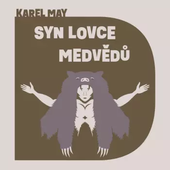 Pavel Soukup: May: Syn Lovce Medvědů