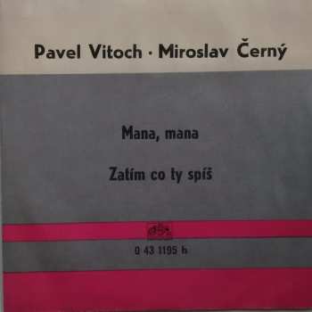 SP Miroslav Černý: Mana, Mana / Zatím Co Ty Spíš