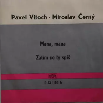 Mana, Mana / Zatím Co Ty Spíš