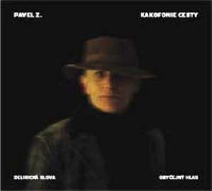 CD Pavel Zajíček: Kakofonie Cesty