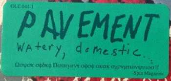 LP Pavement: Watery, Domestic