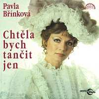 CD Pavla Břínková: Chtěla Bych Tančit Jen