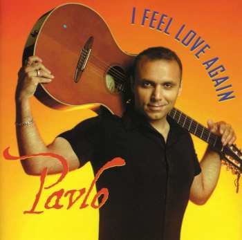Album Pavlo: I Feel Love Again