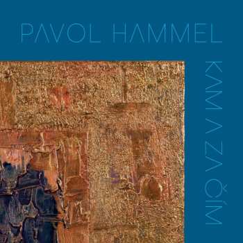 LP Pavol Hammel: Kam A Za čím
