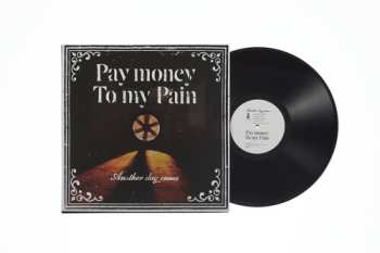 Album Pay Money To My Pain: Another Day Comes