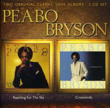 2CD Peabo Bryson: Reaching For The Sky / Crosswinds