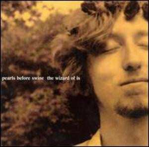 Album Pearls Before Swine: The Wizard Of Is