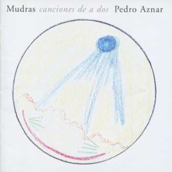 Album Pedro Aznar: Mudras. Canciones De A Dos