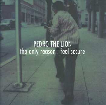Album Pedro The Lion: The Only Reason I Feel Secure