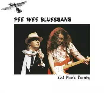 Pee Wee Bluesgang: Cool Man's Burning
