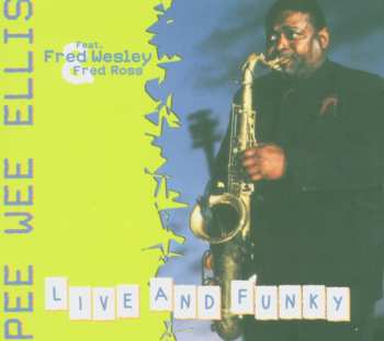 Album Pee Wee Ellis: Live And Funky