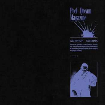 LP Peel Dream Magazine: Agitprop Alterna LTD | CLR