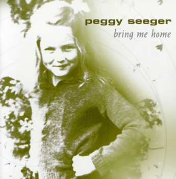 Album Peggy Seeger: Bring Me Home