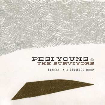 LP Pegi Young & The Survivors: Lonely In A Crowded Room