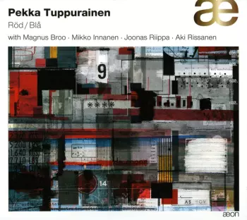 Pekka Tuppurainen: Röd / Blå