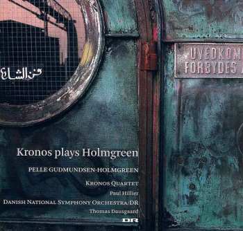 Album Kronos Quartet: Kronos Plays Holmgreen