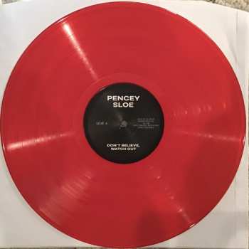 LP Pencey Sloe: Don’t Believe, Watch Out LTD | CLR