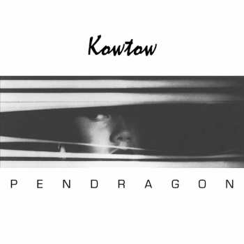2LP Pendragon: Kowtow