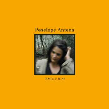 LP Penelope Antena: James & June