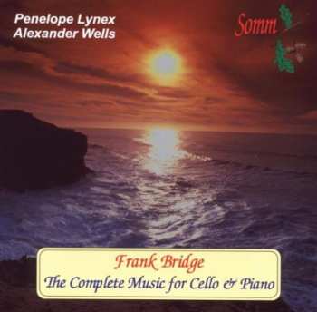 Album Frank Bridge: The Complete Music For Cello & Piano