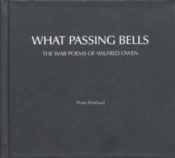 CD Penny Rimbaud: What Passing Bells (The War Poems Of Wilfred Owen)