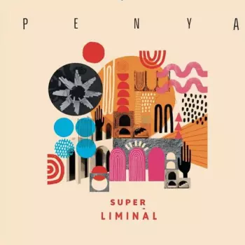 Penya: Super Liminal