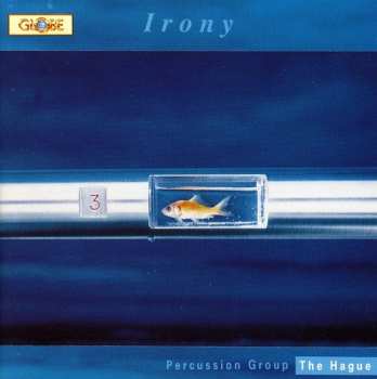 Album Slagwerkgroep Den Haag: Irony