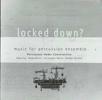 CD Herman Rarebell: Locked Down? (Music For Percussion Ensemble) DIGI