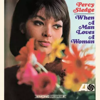 Percy Sledge: When A Man Loves A Woman
