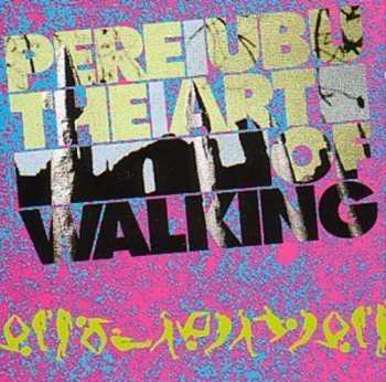 CD Pere Ubu: The Art Of Walking