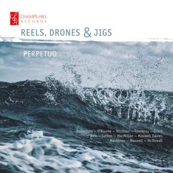 Album Ensemble Perpetuo: Reels, Drones and Jigs 