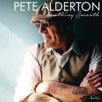 CD Pete Alderton: Something Smooth