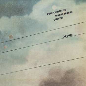 Album Pete Christlieb / Warne Marsh Quintet: Apogee
