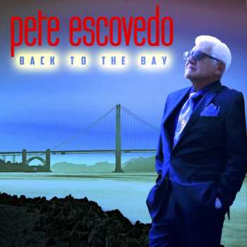 Album Pete Escovedo: Back To The Bay