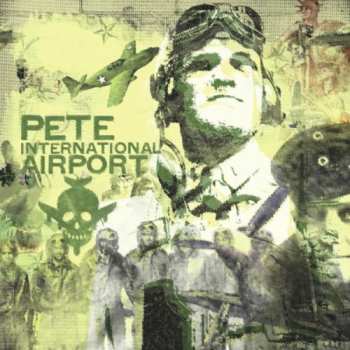 Album Pete International Airport: Pete International Airport