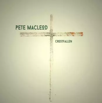 Pete MacLeod: Crestfallen
