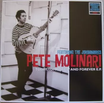Pete Molinari: Today, Tomorrow And Forever E.P.