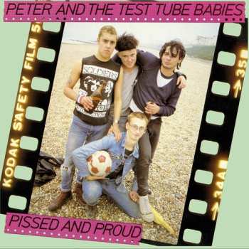 2LP Peter And The Test Tube Babies: Pissed & Proud