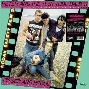 LP Peter And The Test Tube Babies: Pissed And Proud CLR
