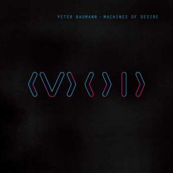 CD Peter Baumann: Machines Of Desire