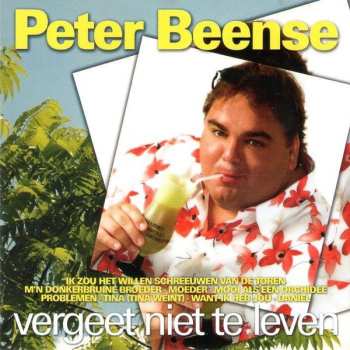 Album Peter Beense: Vergeet Niet Te Leven 